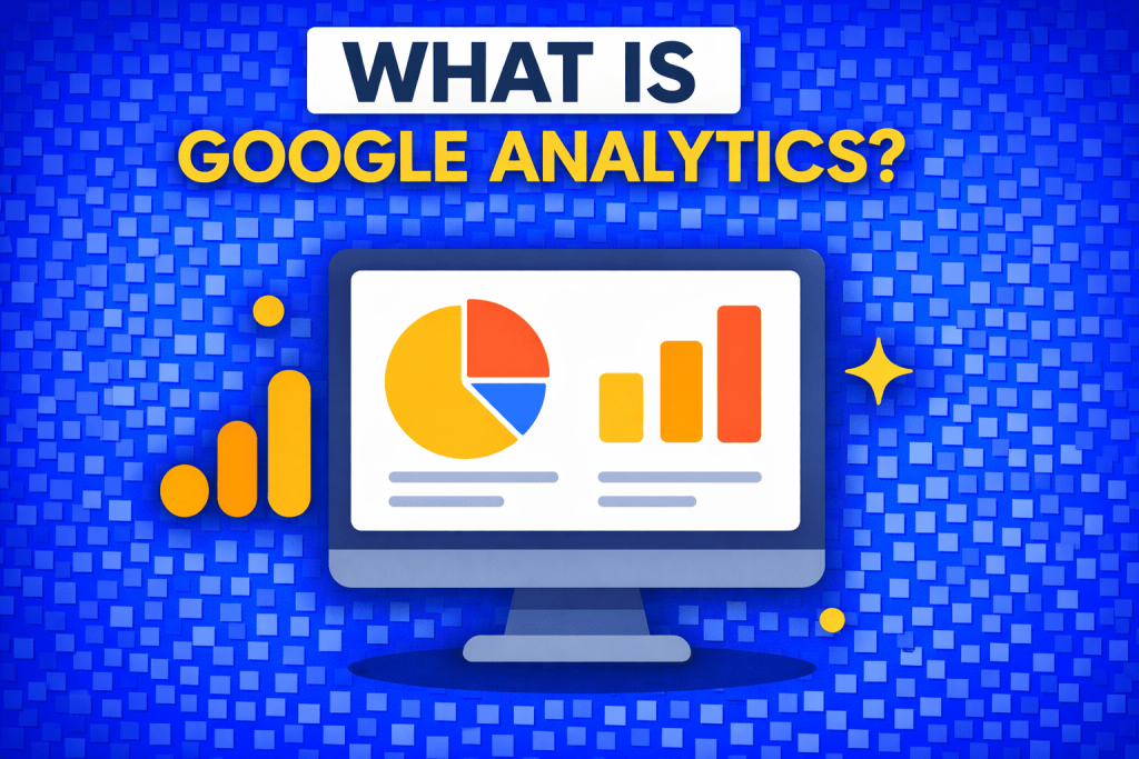 All You Need to Know About Google Analytics